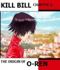 Kill Bill Chapter 3: The Origin of O-Ren