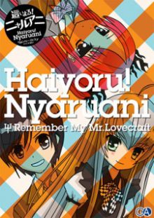 Haiyore! Nyaruani : Remember My Mr. Lovecraft