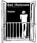 Gad Sfortunato