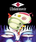 L'Enfant Insecte