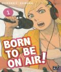 Born To Be On Air !