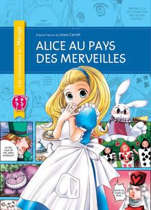 Alice Au Pays Des Merveilles (Les classiques en manga)