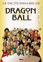 Dragon Ball - Le Dictionnaire de Dragon Ball