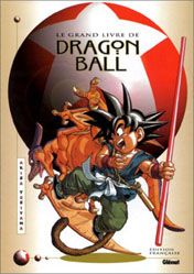 Dragon Ball - Le Grand Livre de Dragon Ball