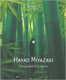Hayao Miyazaki : Cartographie d'un univers