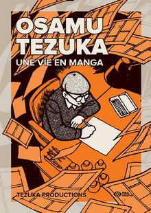 Osamu Tezuka - Une Vie En Manga