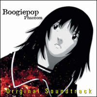 Boogiepop Phantom Original Soundtrack