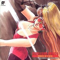 Bubblegum Crisis Original Soundtrack 6 : Red Eyes