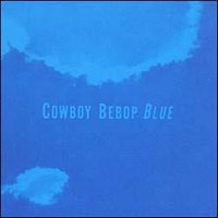 Cowboy Bebop Original Soundtrack 3 - Blue