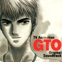 Great Teacher Onizuka GTO OST 1