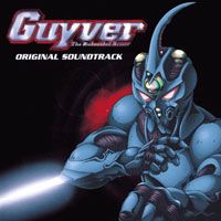 Guyver : The Bioboosted Armor Original Soundtrack
