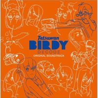 Tetsuwan Birdy DECODE Original Soundtrack 